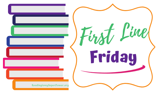 First Line Friday Week:8